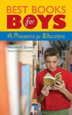Best Books for Boys: A Resource for Educators - Matthew D. Zbaracki - cover