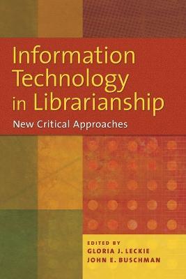 Information Technology in Librarianship: New Critical Approaches - cover