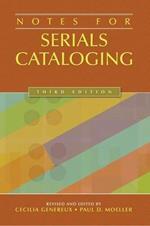 Notes for Serials Cataloging, 3rd Edition