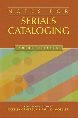Notes for Serials Cataloging, 3rd Edition - cover
