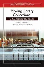 Moving Library Collections: A Management Handbook, 2nd Edition
