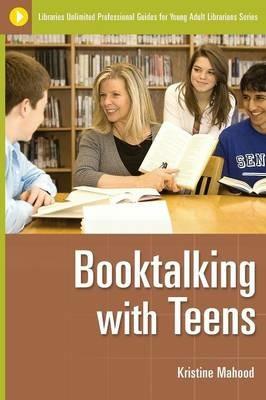 Booktalking with Teens - Kristine Mahood - cover