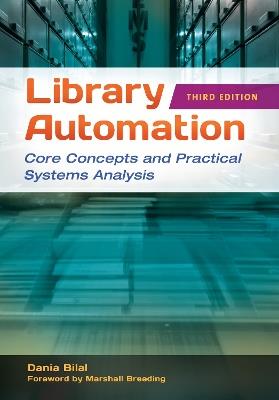 Library Automation: Core Concepts and Practical Systems Analysis - Dania Bilal - cover