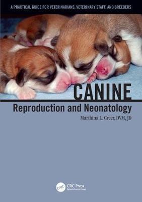 Canine Reproduction and Neonatology - Marthina L. Greer - cover