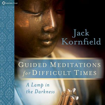 Guided Meditations for Difficult Times