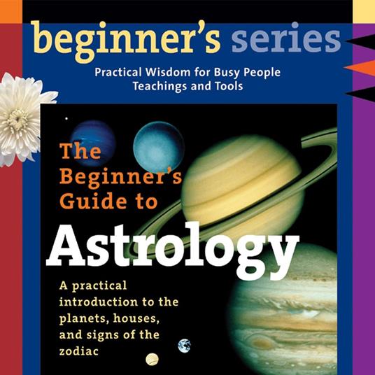 The Beginner’s Guide to Astrology