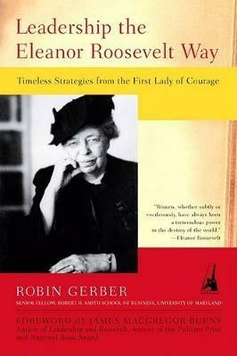 Leadership Eleanor Roosevelt W - Robin Gerber - cover