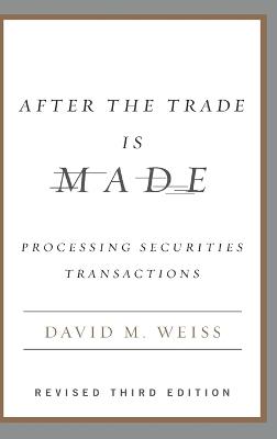 After The Trade Is Made Rev Ed - Daniel M. Weiss - cover