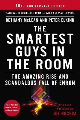 The Smartest Guys in the Room: The Amazing Rise and Scandalous Fall of Enron - Bethany McLean,Peter Elkind - cover