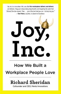 Joy, Inc: How We Built a Workplace People Love - Richard Sheridan - cover