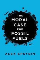 Moral Case For Fossil Fuels - cover