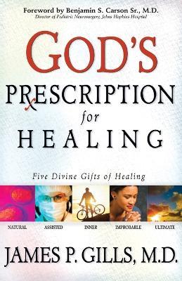God's Prescription for Healing - Benjamin S. Carson,James Gills - cover