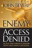 Enemy Access Denied: Slam the Door on the Devil with One Simple Decision - John Bevere - cover
