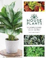 Houseplants: The Complete Guide to Choosing, Growing, and Caring for Indoor Plants - Lisa Eldred Steinkopf - cover