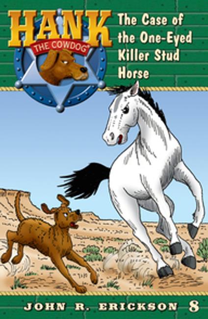 The Case of the One-Eyed Killer Stud Horse - John R. Erickson,Gerald L. Holmes - ebook