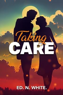 Taking Care - Ed N. White - cover
