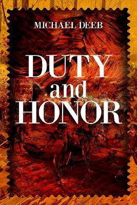 Duty and Honor - Michael Deeb - cover
