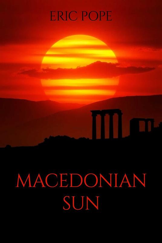 Macedonian Sun - Eric Pope - ebook