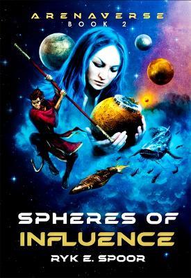 Spheres of Influence: Volume 2 - Ryk E Spoor,Ryk Spoor - cover