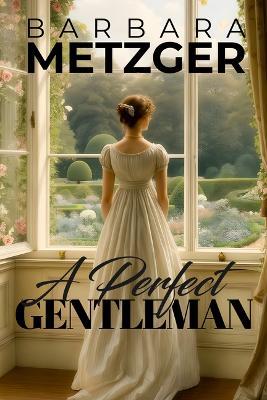 A Perfect Gentleman - Barbara Metzger - cover