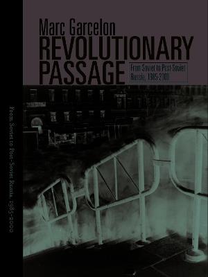 Revolutionary Passage: From Soviet to Post-Soviet Russia - Marc Garcelon - cover