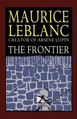 The Frontier - Maurice LeBlanc - cover