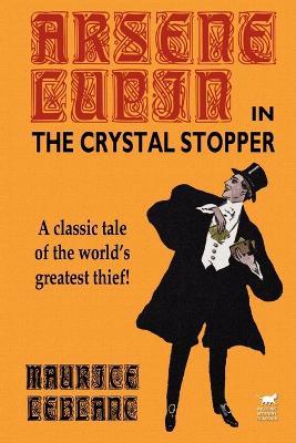 Arsene Lupin in The Crystal Stopper - Maurice LeBlanc - cover
