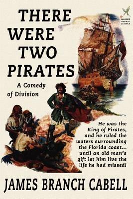 There Were Two Pirates - James Branch Cabell - cover