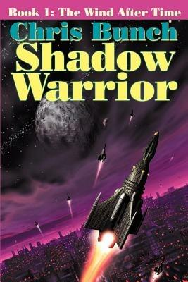 The Shadow Warrior, Book 1: The Wind After Time - Chris Bunch - cover