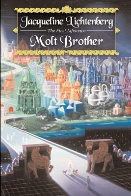 Molt Brother - Jacqueline Lichtenberg - cover