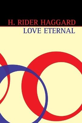 Love Eternal - H Rider Haggard - cover