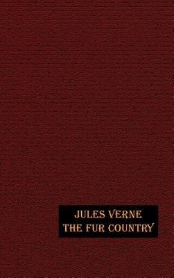 The Fur Country - Jules Verne - cover