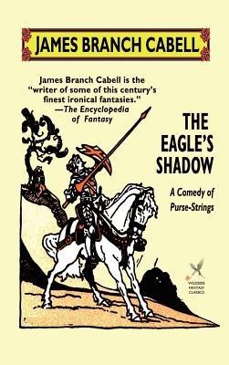 The Eagle's Shadow - James Branch Cabell - cover