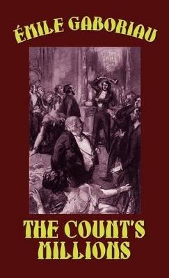 The Count's Millions - Emile Gaboriau - cover