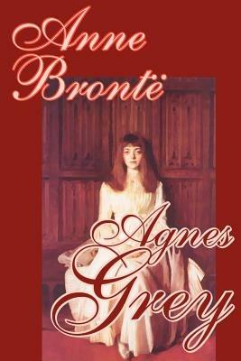Agnes Grey by Anne Bronte, Fiction, Classics - Anne Bronte - cover
