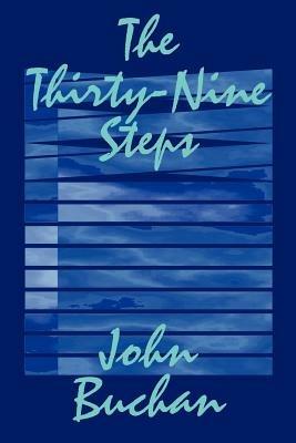 The Thirty-Nine Steps by John Buchan, Fiction, Mystery & Detective - John Buchan - cover