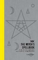 The Witch's Spellbook: Enchantments, Incantations, and Rituals from Around the World - Sarah Bartlett - cover