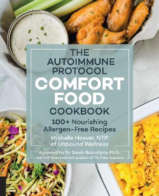 Autoimmune Protocol Comfort Food Cookbook: 100+ Nourishing Allergen-Free Recipes - Michelle Hoover - cover