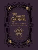 The Complete Grimoire: Magickal Practices and Spells for Awakening Your Inner Witch - Lidia Pradas - cover