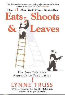 Eats, Shoots & Leaves: The Zero Tolerance Approach to Punctuation - Lynne Truss - cover