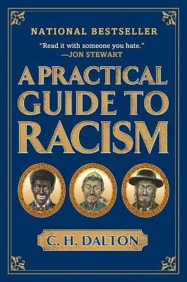 A Practical Guide to Racism - C. H. Dalton - cover