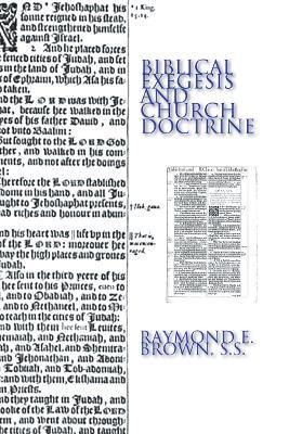 Biblical Exegesis and Church Doctrine - Raymond E Brown - cover
