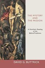 Mystery and the Passion: A Homiletic Reading of the Gospel Traditions