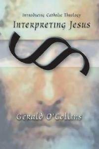 Interpreting Jesus - Gerald O'Collins - cover
