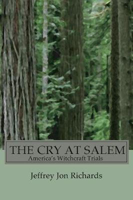 The Cry at Salem - Jeffrey J Richards - cover