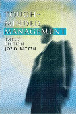 Tough-Minded Management: Third Edition - Joe D Batten - cover