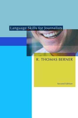 Language Skills for Journalists, Second Edition - R. Thomas Berner - cover