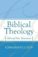 Biblical Theology: Old and New Testaments