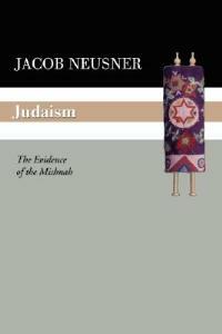 Judaism: The Evidence of the Mishnah - Jacob Neusner - cover