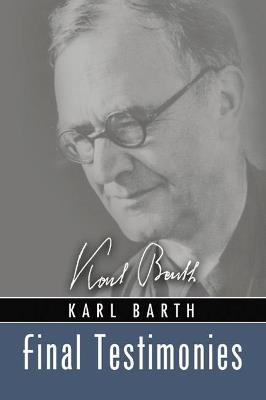 Final Testimonies - Karl Barth - cover